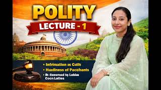 Indian polity and Historical Background ! Polity Lecture 1 UPSC 2026