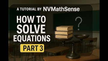 How to Solve Equations ( Part 3 ) | A Tutorial by @NVMathSense