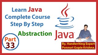 Learn Java Complete Course | Step By Step | Abstraction | By: Ponnuri Gopie Krishna | Part - 33