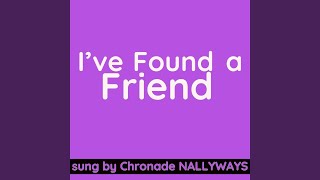 Watch Chronade Nallyways Ive Found A Friend video