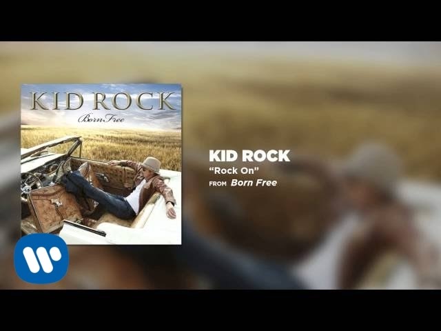 Kid Rock - Rock On