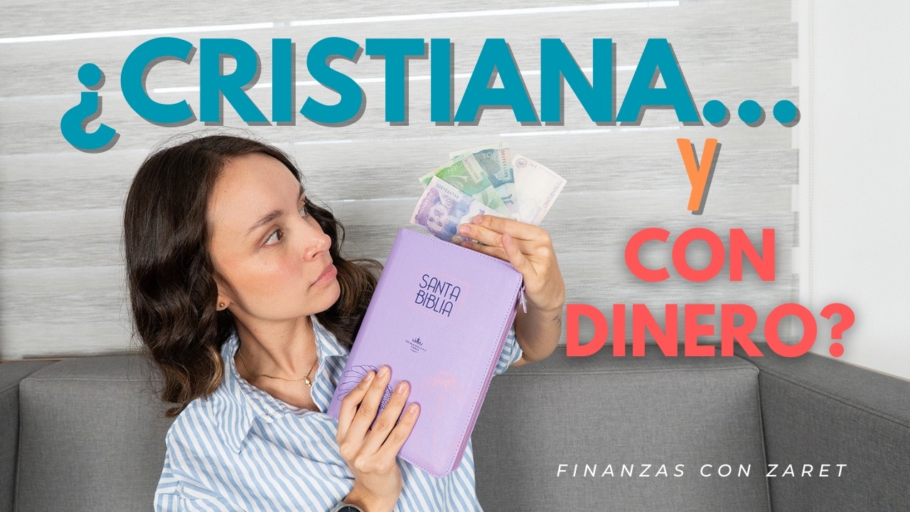 ¡Sí, tengo dinero por ser cristiana! (7 principios bíblicos que cambiaron mis finanzas)