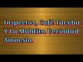 Inspector ft Café Tacvba y La Maldita Vecindad Amnesia Letra