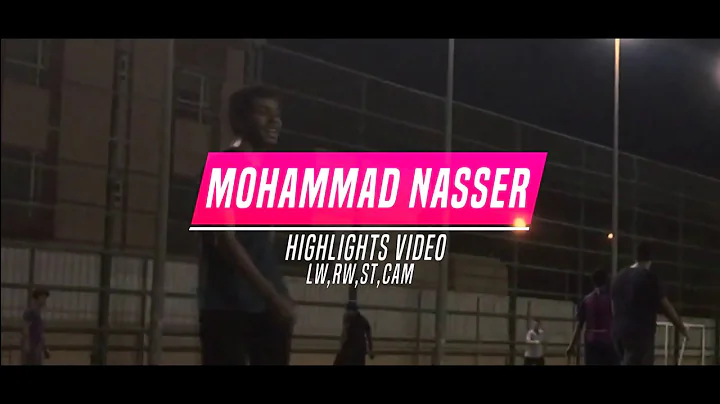 Mohammad Nasser Highlights video