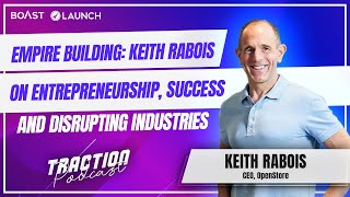 Empire Building: Keith Rabois on Entrepreneurship, Success, and Disrupting Industries