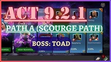 Act 9 | 9.2.1| Complete guide | Easy Path | Path A | Scourge path| Best Counters| Toad Boss | MCOC |