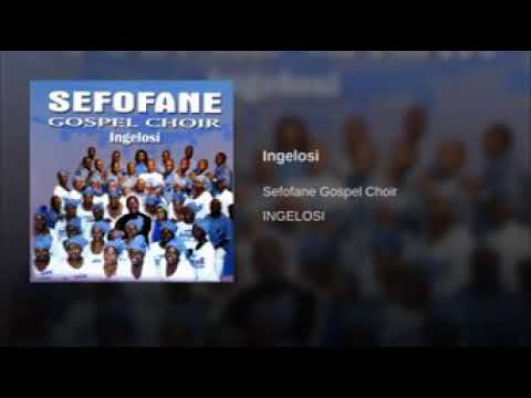 Sefofane Gospel Choir Ingelosi