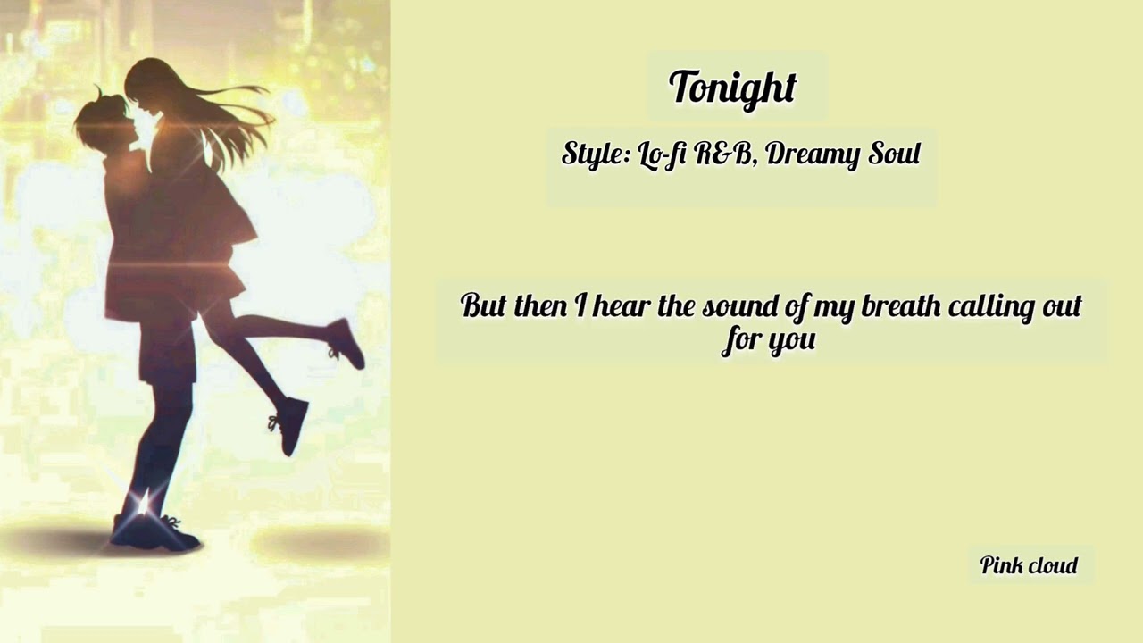 Tonight _ English lyrics _ Lo-fi R&B Dreamy Soul 