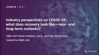 Part 2: Industry perspectives on COVID-19: what does recovery look like—near-and long-term outlooks?