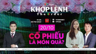 Khớp lệnh 20/10: CỔ PHIẾU LÀ MÓN QUÀ? | VTV24