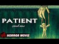 Patient  horror thriller supernatural  jason sheedy  free movie