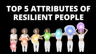 Top 5 Attributes Of Resilient People * [𝐑𝐞𝐬𝐢𝐥𝐢𝐞𝐧𝐜𝐞 𝟕/𝟏𝟎] *