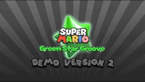 Super Mario Green Star Groove: Demo Version 2 - Credits Video (NSMBW Fan Mod)