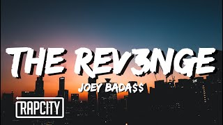 Joey Bada$$ - THE REV3NGE (Lyrics)