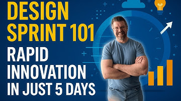 Design Sprint 101: Rapid Innovation in Just 5 Days