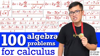 100 Inevitable Algebra Problems for Calculus