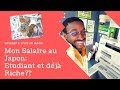 MON SALAIRE AU JAPON : ÉTUDIANT ET DEJA RICHE ?? 🇯🇵🇨🇮💴💱💹