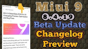 Miui 9 Global Beta ROM 8.4.19 Changelog preview