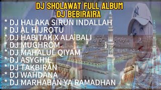 DJ SHOLAWAT FULL ALBUM BEBIRAIRA VERSION VIRAL TIK TOK TERBARU 2024