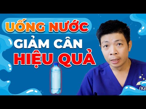 Uống Nước Như Thế Nào Giúp Bạn Giảm Cân Hiệu Quả Tại Nhà | Dr Ngọc