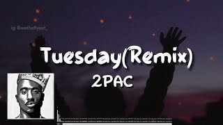 2PAC - Tuesday(Lyrics) Remix - @2PacOfficialYT Resimi