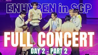 ENHYPEN in Singapore Day 2 FULL CONCERT (Part 2) - WORLD TOUR 'FATE' IN SINGAPORE (2024/01/21) [4K]