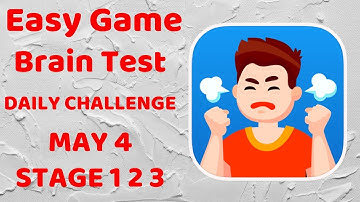 Easy Game - Brain Test Daily Challenge May 4 Stage 1 2 3 Walkthrough Solution