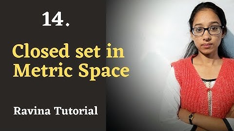 14. Closed Set in Metric Space || Examples || Metric Space || Ravina Tutorial || Hindi