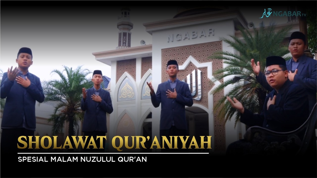 SHOLAWAT QUR'ANIYAH | SPESIAL MALAM NUZULUL QUR'AN