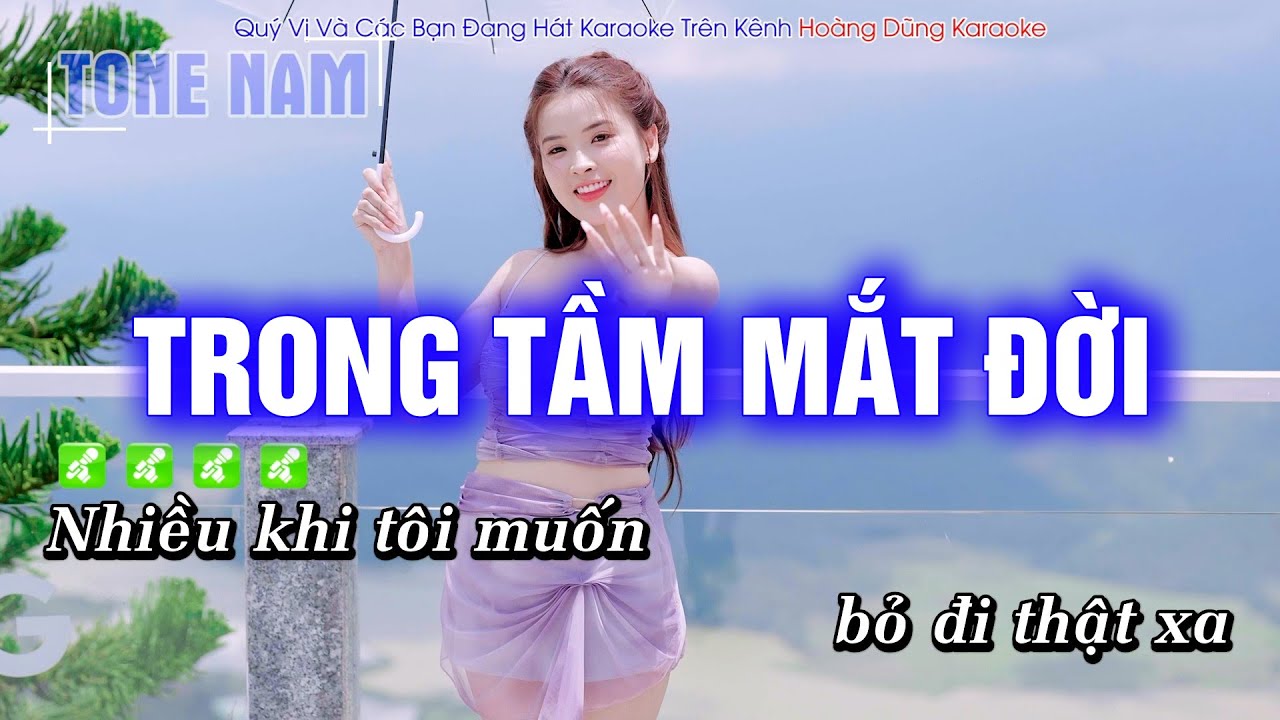 Karaoke Trong Tầm Mắt Đời (Tone Nam) Beat Công Tuấn Phối Mới Cực Hay - Hoàng Dũng Karaoke