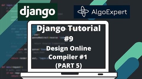 Django Tutorial #9: AlgoExpert Clone - Create a Remote Python Code "Compiler" (PART 4)
