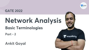 Basic Terminologies | Part 2 | Network Analysis | GATE 2022 | Ankit Goyal