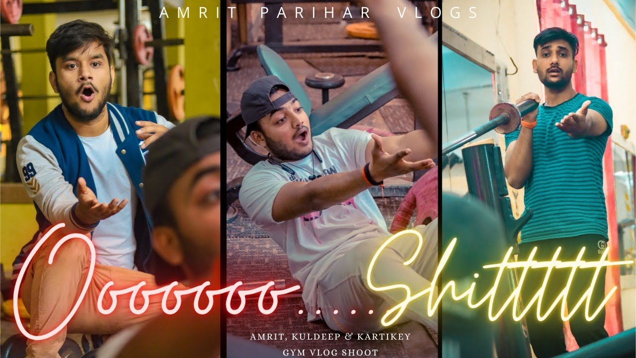 Oooooo...Shittt || Gym Vlog || Amrit Parihar Vlogs|| Kartikey, Kuldeep