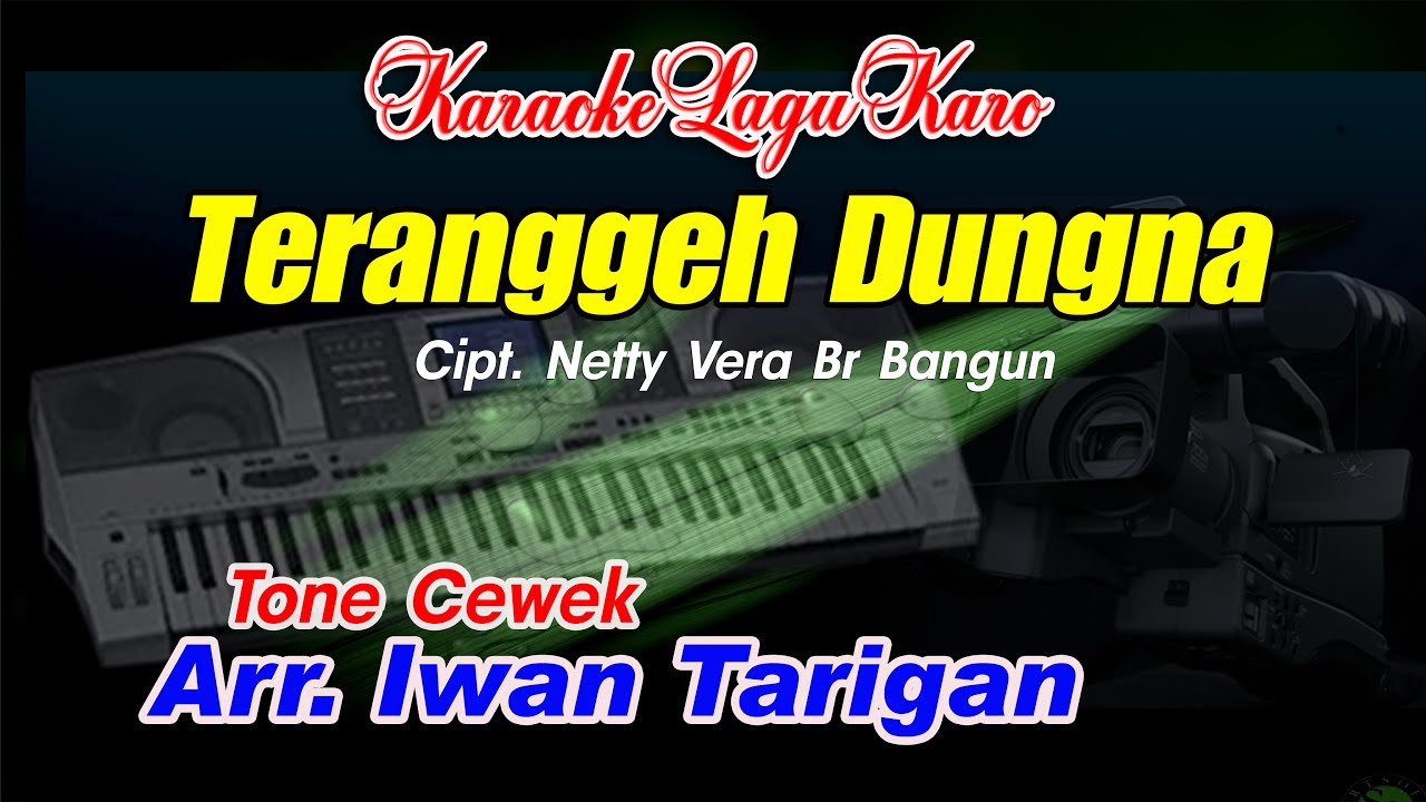 Karaoke Lagu Karo Teranggeh Dungna Tone cewek