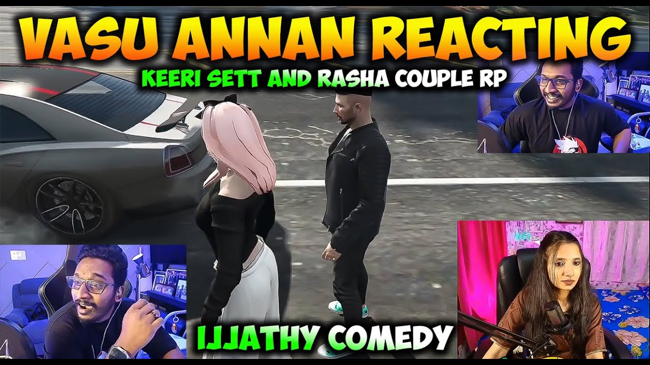 Vasu annan reacting Keeri & Rasha Couple RP 🤣⚡തമിഴ് പഠിച്ചാൽ പെണ്ണ് സെറ്റ് ആക്കാം  😹💥 Ijjathy Comedy