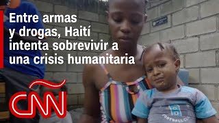 Entre el flujo de armas y de drogas, Haití intenta sobrevivir a una crisis humanitaria