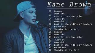 Kane Brown Famous Songs 2020 - Kane Brown Best Of Full Album
