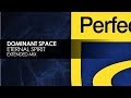 Dominant space  eternal spirit extended mix