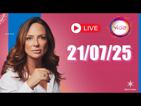 VIDA MELHOR | 21/07/25 | Claudia Tenório