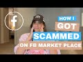 STORYTIME | HOW I GOT SO SCAMMED on FB MARKETPLACE | Don&#39;t let this happen to you!