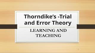 Thorndike's Trial and Error Theory || 2nd Semester || LEARNING AND TEACHING || B. Ed