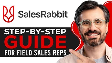 How to Use SalesRabbit | Full Step-by-Step Guide for Field Sales Reps