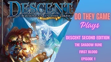 Descent: Journeys in the Dark (Second Edition) – The Shadow Rune – Boardgame playthrough E.1