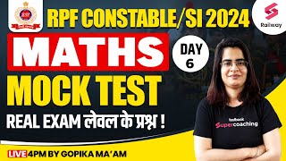 RPF 2024 | Maths | RPF Constable Maths Mock Test 2024 | Day 6 | RPF SI Maths Classes By Gopika Ma'am