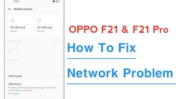 OPPO F21 & F21 Pro How To Fix Network Problem
