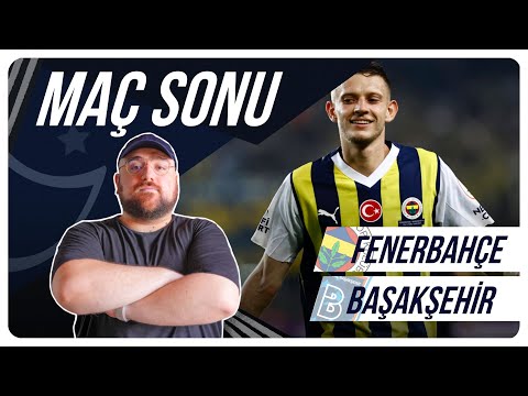 Fenerbahçe – Başakşehir | Maç Sonu Değerlendirmesi