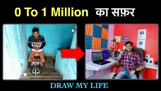 DRAW MY LIFE | MANOJ DEY | 0 TO 1 MILLION