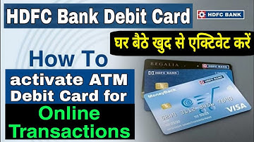 How to activate HDFC ATM/Debit Card online Transactions | HDFC Bank | Debit Card Online Transactions