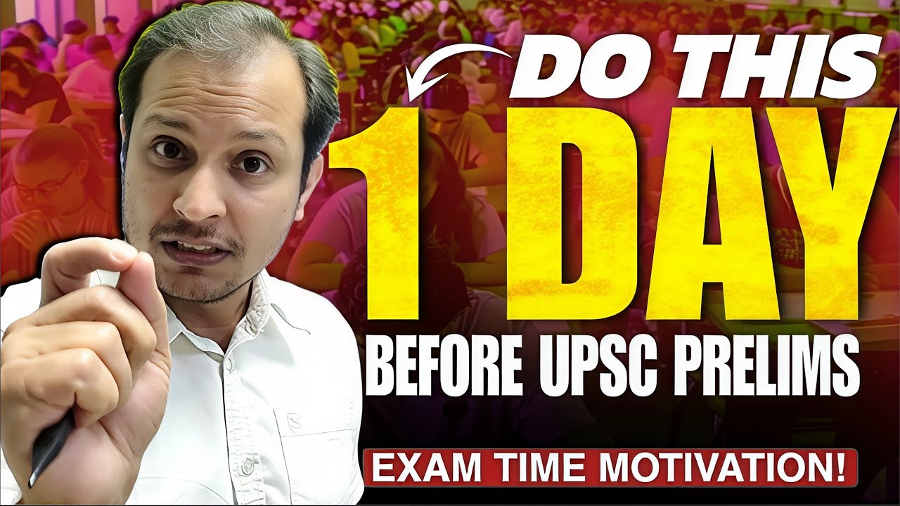 One Day Before UPSC Prelims 2025 | Final Motivation You Need! 💪🔥 - YouTube