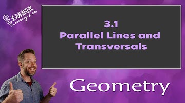 3-1 Parallel Lines and Transversals | Geometry | Ember Learning Labs